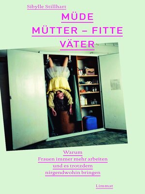 cover image of Müde Mütter--fitte Väter